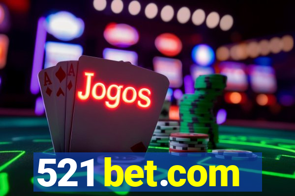 521 bet.com